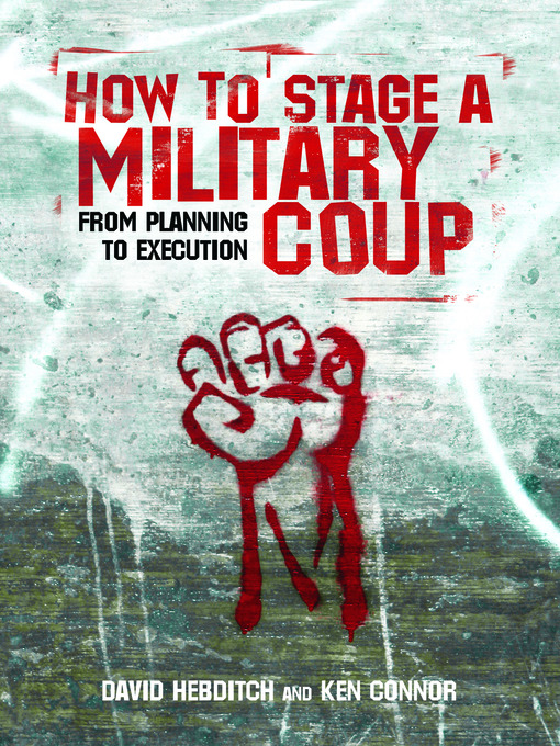 Cover image for How To Stage A Military Coup
